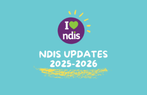 NDIS Changes in 2025-2026 and what they mean