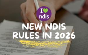 New NDIS Rules in 2026. What You Need to Know.